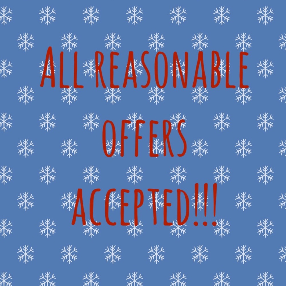 All reasonable offers accepted!!
